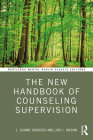 The New Handbook of Counseling Supervision (Routledge Mental Health Classic Editions) Cover Image