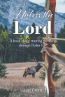 Unless the Lord: A book about trusting the Lord through Psalm 127 By Alan Gedde Cover Image
