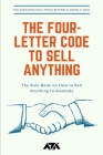 The Four-Letter Code to Sell Anything: The Rule Book on How to Sell Anything to Anybody (Business) By Arx Reads Cover Image