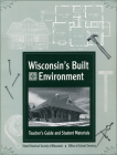 Wisconsin's Built Environment; Teacher's Guide and Student Materials By Bobbie Malone, Vivian Greblo (Joint Author) Cover Image