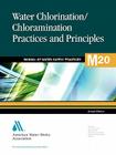 M20 Water Chlorination and Chloramination Practices and Principles, Second Edition (Manual of Water Supply Practices #20) By Awwa (American Water Works Association) (Manufactured by) Cover Image