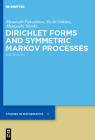 Dirichlet Forms and Symmetric Markov Processes (de Gruyter Studies in Mathematics #19) By Masatoshi Yo Fukushima Oshima Takeda Cover Image