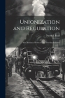 Unionization and Regulation: The Division of Rents in The Trucking Industry By Nancy L. Rose Cover Image