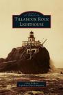 Tillamook Rock Lighthouse By Debra Baldwi Lighthouse Digest Magazine Cover Image