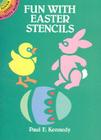 Fun with Easter Stencils (Dover Little Activity Books) By Paul E. Kennedy Cover Image