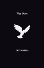 War Dove By Troy Cabida Cover Image