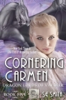 Cornering Carmen: Dragon Lords of Valdier Book 5 By S. E. Smith Cover Image