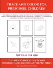 Art Ideas for Kids (Trace and Color for preschool children): This book has 50 extra-large pictures with thick lines to promote error free coloring to By James Manning, Kindergarten Worksheets (Producer) Cover Image