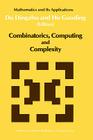 Combinatorics, Computing and Complexity (Mathematics and Its Applications #1) By Xiao-Xin Du (Editor), Hu Guoding (Editor) Cover Image