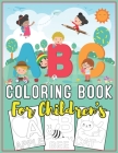 ABC Coloring Book for Children's: Color your first Alphabet, Coloring & Activity Book for Toddler and Preschooler By Ns Press Cover Image