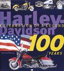 Harley-Davidson 100 Years: Celebration of a Legend Cover Image