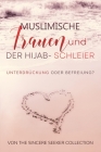 Muslimische Frauen und der Hijab-Schleier: Unterdrückung oder Befreiung Cover Image
