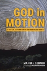 God in Motion: A Critical Exploration of the Open Theism Debate Cover Image