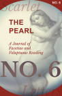 The Pearl - A Journal of Facetiae and Voluptuous Reading - No. 6 By Various Cover Image