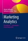 Marketing Analytics: Perspektiven - Technologien - Anwendungsfelder Cover Image