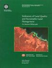 Indicators of Land Quality and Sustainable Land Management: An Annotated Bibliography (Environmentally and Socially Sustainable Development) By Samuel Gameda, Julian Dumanski, Christian Pieri Cover Image
