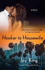 Hooker to Housewife By Joy King Cover Image
