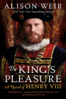 The King's Pleasure: A Novel of Henry VIII Cover Image