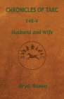 Chronicles of Tarc 545-4: Husband and Wife By Jiryü Räsen Cover Image