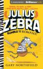 Julius Zebra: Rumble with the Romans! By Gary Northfield, Nick Podehl (Read by) Cover Image