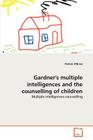 Gardner's multiple intelligences and the counselling of children By Patrick O'Brien Cover Image