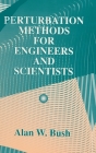 Perturbation Methods for Engineers and Scientists Cover Image