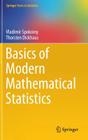 Basics of Modern Mathematical Statistics (Springer Texts in Statistics) By Vladimir Spokoiny, Thorsten Dickhaus Cover Image