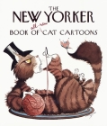 The New Yorker Book of All-New Cat Cartoons By The New Yorker Cover Image
