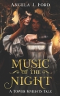 Music of the Night: A Gothic Romance By Angela J. Ford Cover Image