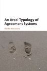 An Areal Typology of Agreement Systems By Ranko Matasovic Cover Image