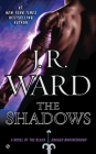 The Shadows (Black Dagger Brotherhood #13) By J.R. Ward Cover Image