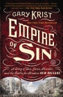 Empire of Sin: A Story of Sex, Jazz, Murder, and the Battle for Modern New Orleans Cover Image