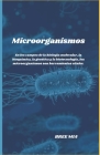 Microorganismos: En los campos de la biología molecular, la bioquímica, la genética y la biotecnología, los microorganismos son herrami By Bree Mia Cover Image