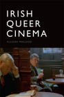 Irish Queer Cinema By Allison MacLeod Cover Image