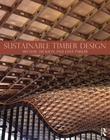 Sustainable Timber Design By Michael Dickson, Dave Parker Cover Image