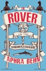The Rover: or, The Banished Cavaliers By Aphra Behn Cover Image