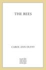 The Bees: Poems By Carol Ann Duffy Cover Image