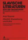 Alteritaet, Uebersetzung Und Kultur: Cechovs Prosa Zwischen Russland Und Deutschland (Slavische Literaturen #13) By Anja Tippner Cover Image