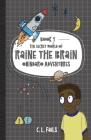 The Secret World of Raine the Brain: Quindaro Adventures By C. L. Fails Cover Image