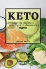 Keto2022: Recettes Cétogènes Novatrices Et Délicieuses By Jerome Abate Cover Image