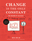 Change Is the Only Constant: The Wisdom of Calculus in a Madcap World By Ben Orlin Cover Image