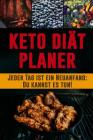 Keto Diät Planer: Tägliches Mahlzeitplaner zum Abnehmen 90 tägiges ketogenes Lebensmittel Tracker Tagebuch mit Motivzitaten By Kuhab Design Cover Image