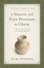 A Sincere and Pure Devotion to Christ, Volume 2: 100 Daily Meditations on 2 Corinthians (2 Corinthians 7-13) Cover Image