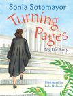 Turning Pages: My Life Story By Sonia Sotomayor, Lulu Delacre (Illustrator) Cover Image