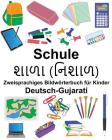 Deutsch-Gujarati Schule Zweisprachiges Bildwörterbuch für Kinder Cover Image