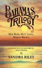 Bahamas Trilogy: Miss Ruby, Matt Lowe, Mariah Brown, a Collection of Historical Solo Dramas By Sandra Riley Cover Image