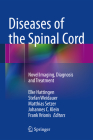 Diseases of the Spinal Cord: Novel Imaging, Diagnosis and Treatment By Elke Hattingen (Editor), Stefan Weidauer (Editor), Matthias Setzer (Editor) Cover Image
