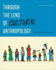 Through the Lens of Cultural Anthropology: Second Edition Cover Image