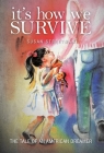 It's How We Survive: The Tale of an American Dreamer Cover Image