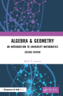 Algebra & Geometry: An Introduction to University Mathematics Cover Image